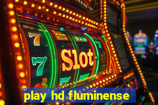play hd fluminense